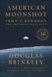 American Moonshot: John F. Kennedy and the Great Space Race, Brinkley, Douglas