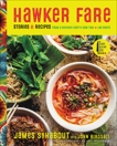 Hawker Fare: Stories & Recipes from a Refugee Chef's Isan Thai & Lao Roots, Syhabout, James & Birdsall, John