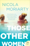 Those Other Women: A Novel, Moriarty, Nicola