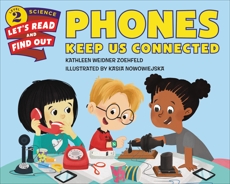 Phones Keep Us Connected, Zoehfeld, Kathleen Weidner