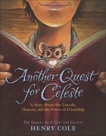 Another Quest for Celeste, Cole, Henry