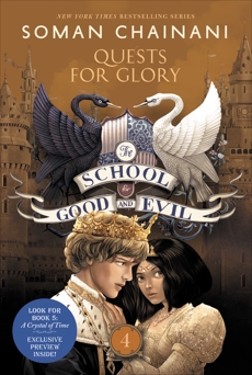 The School for Good and Evil #4: Quests for Glory, Chainani, Soman