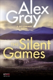 The Silent Games: A DCI Lorimer Novel, Gray, Alex