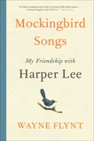 Mockingbird Songs: My Friendship with Harper Lee, Flynt, Wayne