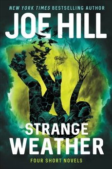 Strange Weather: Four Short Novels, Hill, Joe