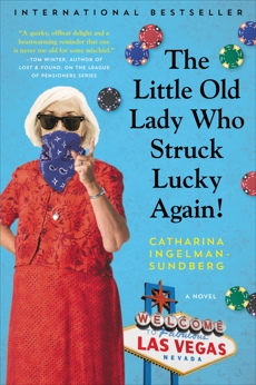 The Little Old Lady Who Struck Lucky Again!: A Novel, Ingelman-Sundberg, Catharina