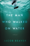 The Man Who Walked on Water, Beaver, Jacob