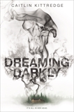 Dreaming Darkly, Kittredge, Caitlin