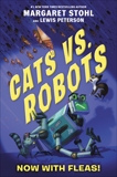 Cats vs. Robots #2: Now with Fleas!, Stohl, Margaret & Peterson, Lewis