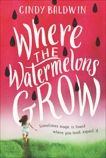 Where the Watermelons Grow, Baldwin, Cindy