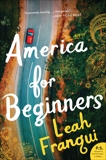 America for Beginners: A Novel, Franqui, Leah