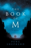 The Book of M: A Novel, Shepherd, Peng