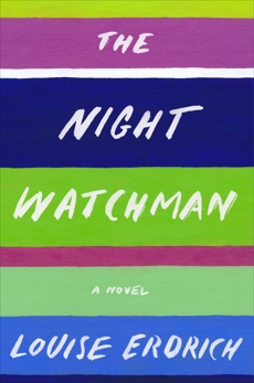 The Night Watchman, Erdrich, Louise