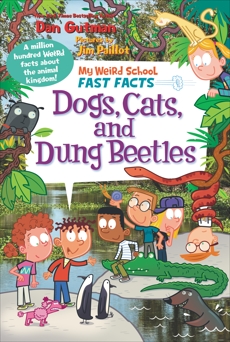 My Weird School Fast Facts: Dogs, Cats, and Dung Beetles, Gutman, Dan