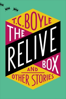 The Relive Box and Other Stories, Boyle, T.C.