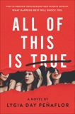 All of This Is True: A Novel, Penaflor, Lygia Day