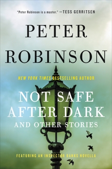 Not Safe After Dark: And Other Stories, Robinson, Peter