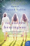 The Sisters Hemingway: A Novel, Noblin, Annie England