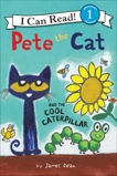 Pete the Cat and the Cool Caterpillar, Dean, Kimberly & Dean, James