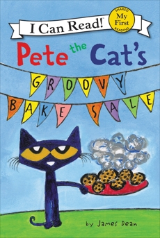 Pete the Cat's Groovy Bake Sale, Dean, Kimberly & Dean, James