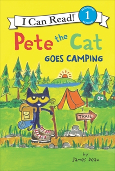 Pete the Cat Goes Camping, Dean, Kimberly & Dean, James