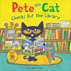 Pete the Cat Checks Out the Library, Dean, Kimberly & Dean, James