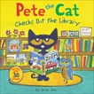 Pete the Cat Checks Out the Library, Dean, Kimberly & Dean, James