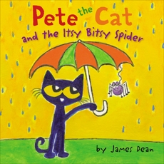 Pete the Cat and the Itsy Bitsy Spider, Dean, Kimberly & Dean, James