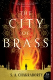 The City of Brass: A Novel, Chakraborty, S. A.