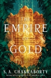 The Empire of Gold: A Novel, Chakraborty, S. A.