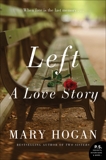 Left: A Love Story, Hogan, Mary