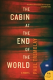 The Cabin at the End of the World: A Novel, Tremblay, Paul