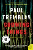 Growing Things and Other Stories, Tremblay, Paul