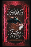 Twisted Fates, Rollins, Danielle