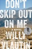 Don't Skip Out on Me: A Novel, Vlautin, Willy