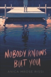 Nobody Knows But You, Rissi, Anica Mrose