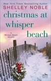 Christmas at Whisper Beach: A Whisper Beach Novella, Noble, Shelley