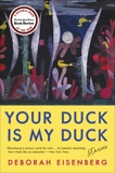Your Duck Is My Duck: Stories, Eisenberg, Deborah