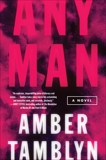 Any Man: A Novel, Tamblyn, Amber