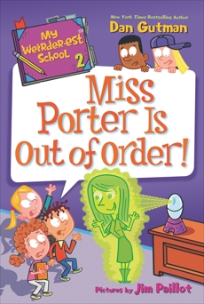 My Weirder-est School #2: Miss Porter Is Out of Order!, Gutman, Dan