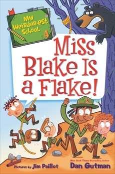 My Weirder-est School #4: Miss Blake Is a Flake!, Gutman, Dan