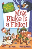 My Weirder-est School #4: Miss Blake Is a Flake!, Gutman, Dan