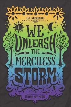 We Unleash the Merciless Storm, Mejia, Tehlor Kay