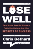 Lose Well, Gethard, Chris