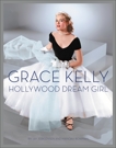 Grace Kelly: Hollywood Dream Girl (Apple FF), Jorgensen, Jay & Bowman, Manoah