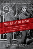 Member of the Family: My Story of Charles Manson, Life Inside His Cult, and the Darkness That Ended the Sixties, Lake, Dianne & Herman, Deborah