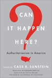Can It Happen Here?: Authoritarianism in America, Sunstein, Cass R.