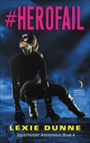 #Herofail: Superheroes Anonymous Book 4, Dunne, Lexie
