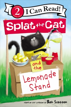 Splat the Cat and the Lemonade Stand, Scotton, Rob