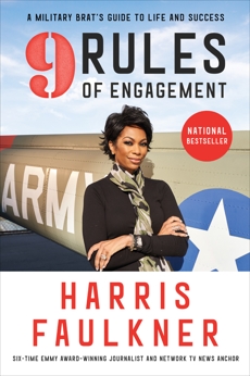 9 Rules of Engagement: A Military Brat's Guide to Life and Success, Faulkner, Harris